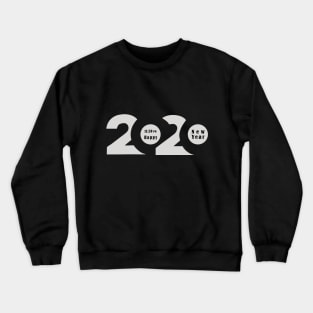 Happy New Year 2020 Crewneck Sweatshirt
